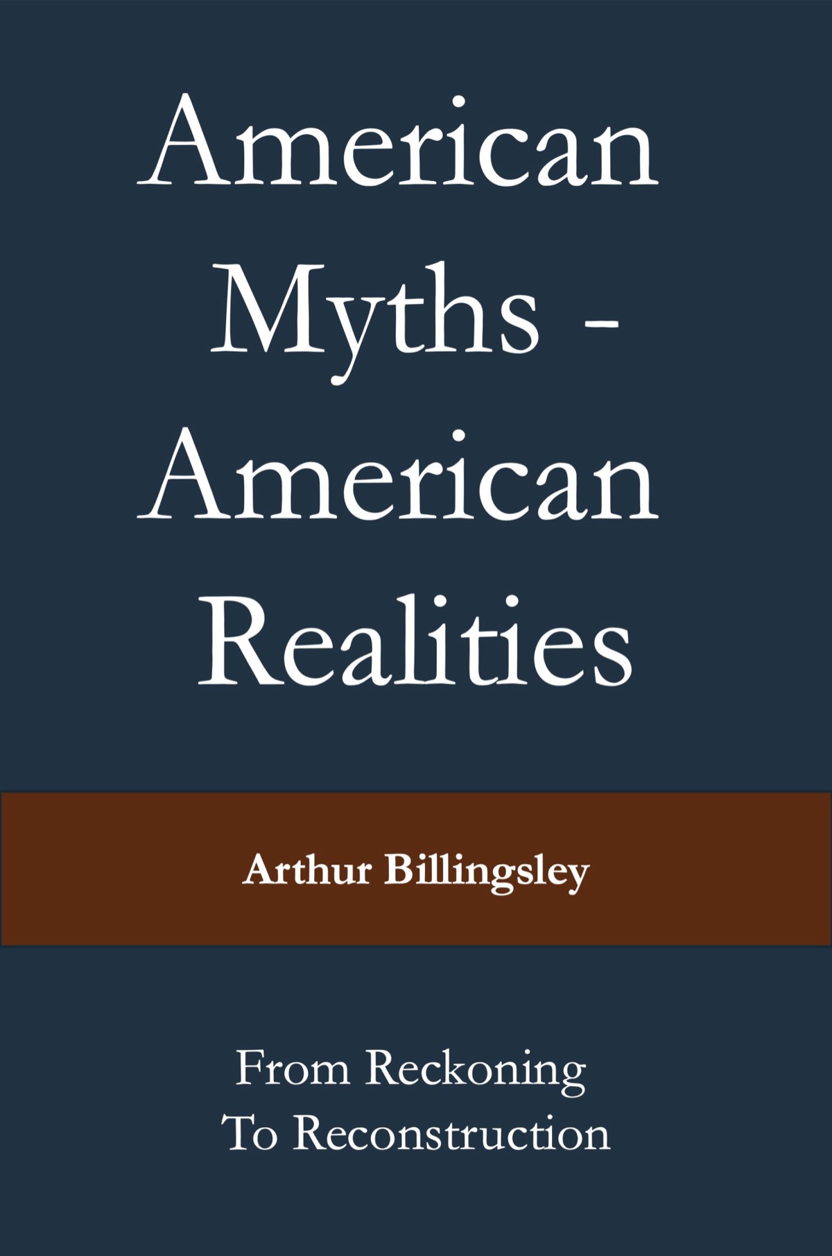American Myths, American Realities by Arthur Billingsley